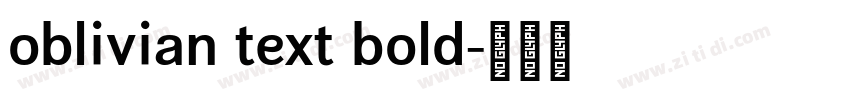 oblivian text bold字体转换 oblivian text bold字体转换